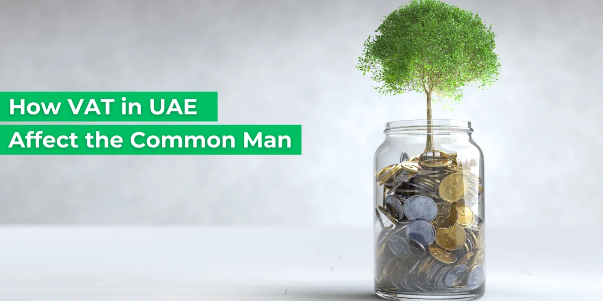 How VAT in UAE Affect the Common Man