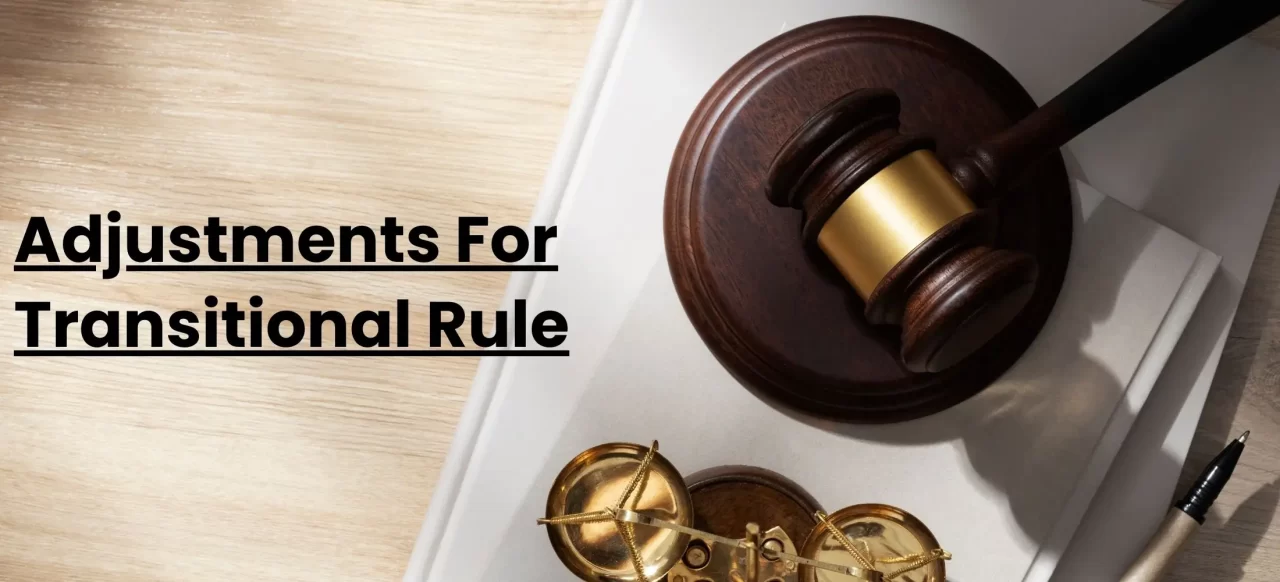 Adjustments For Transitional Rule