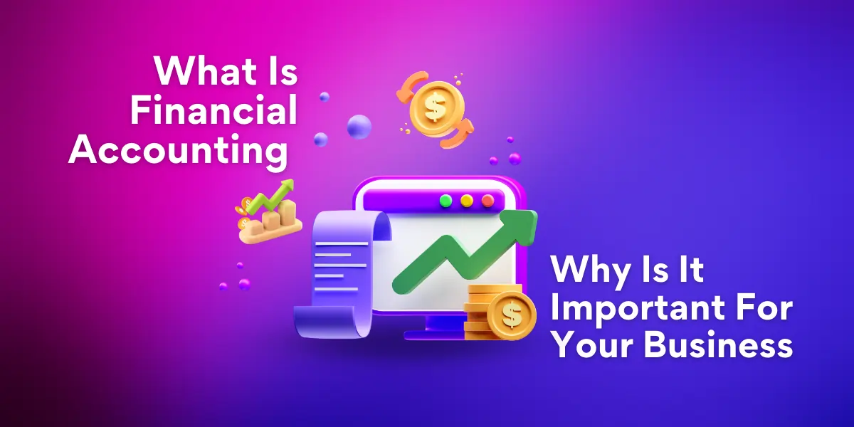 What Is Financial Accounting