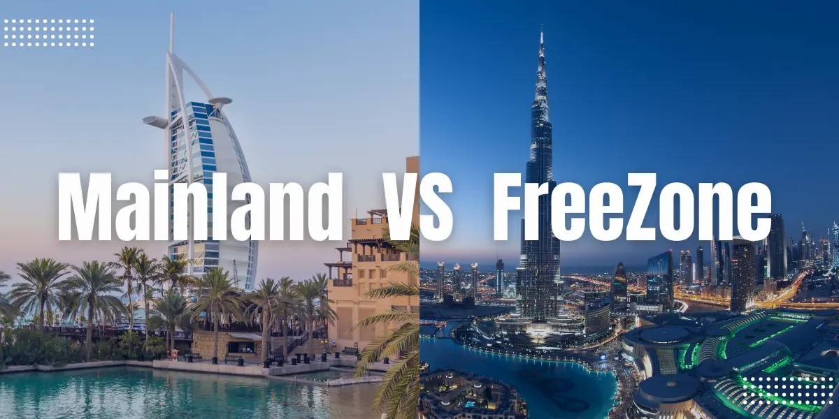 MAINLAND VS. FREEZONE: EXPLAINED