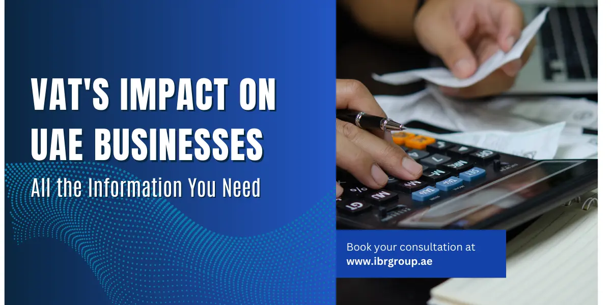 VAT's Impact on UAE Businesses: All the Information You Need