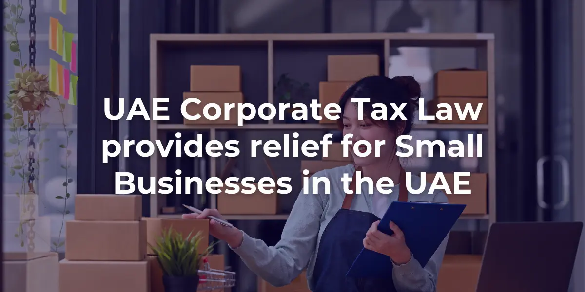 UAE Corporate Tax Relief for Small Businesses